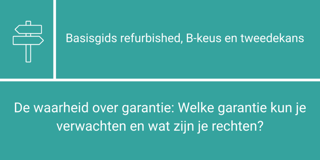 De waarheid over garantie: Welke garantie kun je verwachten en wat zijn je rechten?